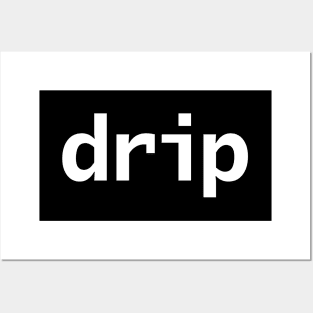 Drip Posters and Art